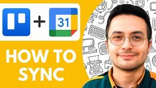 How To Sync Trello With Google Calendar - 2025 (Full Guide)