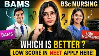BAMS vs B.Sc. NURSING 2026 ⚡Which Course is Best? Low NEET Students Must Watch!🔥|Career After NEET