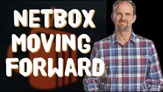 Netbox Summary and Moving Forward