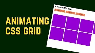 How to Animate CSS Grid