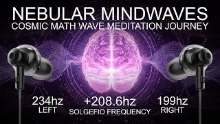 Nebular Mindwaves - +208.6 Hz - Cosmic Math Wave Meditation Journey