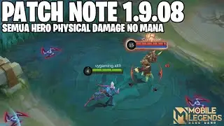 NOLAN BUFF, TERIZLA NERF, BELERICK BUFF, SEMUA HERO PHYSICAL DMG GAK PAKAI MANA - PATCH NOTE 1.9.08