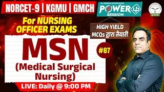 NORCET 9 | KGMU | GMCH - Medical Surgical Nursing | Power UP By Ram Sir #87 | Z to F Nursing