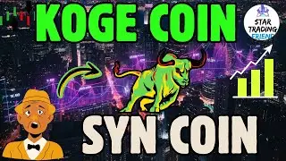 KOGE and SYN Setting Up for the Next Big Run 🚀🔥