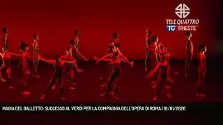 THE MAGIC OF BALLET: SUCCESS AT THE VERDI FOR THE ROME OPERA COMPANY | January 10, 2026