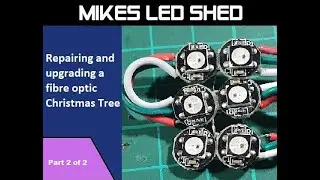 Repairing and upgrading a fibre optic Christmas Tree &ndash; Part 2 of 2