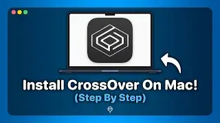 How To Download & Install CrossOver On Mac | Play Windows Games On Mac