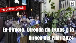 En Directo: Ofrenda de frutos a la Virgen del Pilar 2024