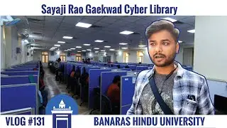 Sayaji Rao Gaekwad Cyber Library, Banaras Hindu University | Cyber Library, BHU | Student Life Vlog