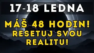 Varování: Zbývá 48 HODIN! Pokud to neuděláte, rok se bude OPAKOVAT.