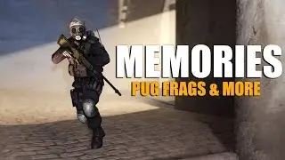 MEMORIES - CS:GO