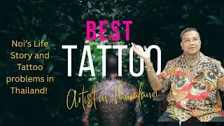 Tattoo Artist Life Story in #thailand.