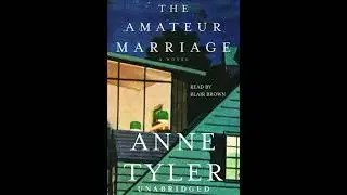 Amateur Marriage: A Novel - Anne Tyler