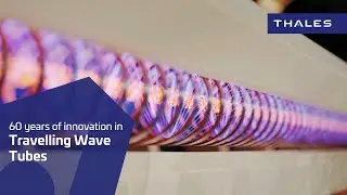 60 Years of Innovation in Travelling Wave Tubes - Thales