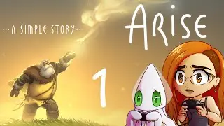 Arise: A Simple Story - FEELS AND BEAUTIFUL MEMORIES ~Part 1~ (Indie Adventure Game)
