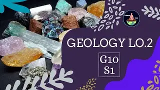 Geology LO.2 | Grade 10 Semester 1 | Scienced STEM