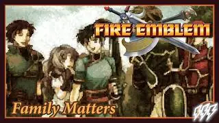 Family Matters! - Fire Emblem: The Blazing Blade | Trilightning