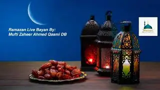 Ramzan Live Bayan by Mufti Zaheer Ahmed Qasmi D B/ 17 th March 2025 /Madani Dastarkhan Neelasandra