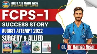 FCPS-1 Success Story Of Dr Hamza Nisar | Surgery & Allied | Cleared in 1st Attempt | FAME Platform