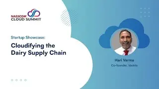 Startup Showcase: Cloudifying the Dairy Supply Chain | nasscom Cloud Summit 2022