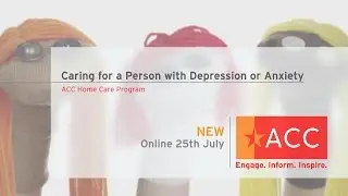 ACC Home Care Program: Caring for a Person with Depression or Anxiety