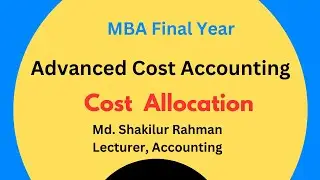 M.B.A || Advanced Coat Accounting || Cost Allocation || #Lecture43