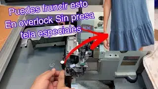 Como fruncir en máquina de overlock sin pata especial #plegar  #blusa