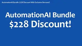 AutomationAI Bundle $228 Discount With Exclusive Bonuses!!