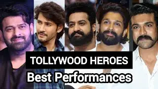 Best Performances | Tollywood Heroes