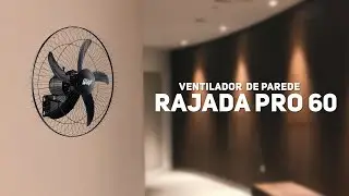 Conhe&ccedil;a o ventilador Rajada PRO 60 - Parede