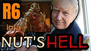 R6: In a NUT'S HELL
