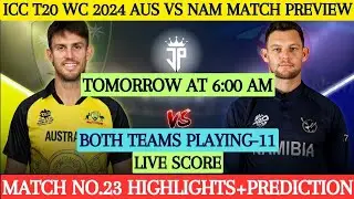 aus vs nam t20 wc 2024||both teams playing-11||aus vs nam live match today||aus vs nam highlights||