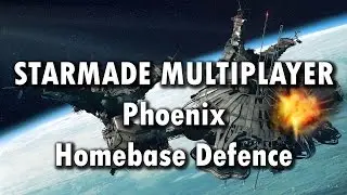 StarMade Multiplayer PVP - Defence of Phoenix Homebase