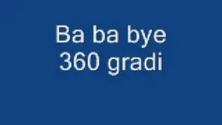 ba ba bye - 360 gradi