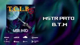 MSTR Pato - B.T.M