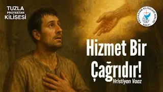 Hizmet Bir Çağrıdır! - Hristiyan Vaaz