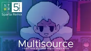 (very late bday special) Multisource - Sparta Unextended Remix (No Chorus)