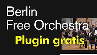 Berlin Free Orchestra - Plugin gratis de Orchestral Tools (Free plugins)
