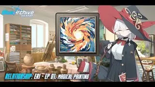 Blue Archive - Relationship Story: Eri - EP 01. Magical Painting
