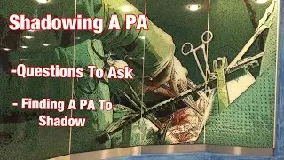 Shadowing A Physician Assistant
