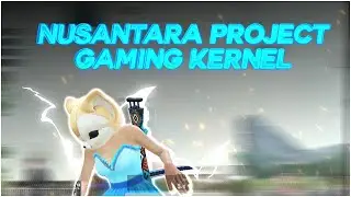 NUSANTARA PROJECT GAMING KERNEL SUPER PERFORMANCE | REDMI NOTE 8 ROM | BGMI