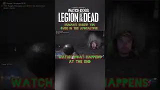 Watch Dogs Legion of The Dead Human Enemies are the WORST!