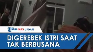 Video Detik-detik Istri Sah Gerebek Oknum Polisi Tak Berbusana dengan Wanita Lain: Astagfirullah Pa
