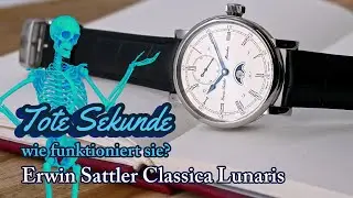 ☠ Tote Sekunde! Wie funktioniert sie? | Erwin Sattler Classica Lunaris