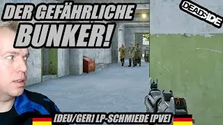 DEADSIDE - 🔥WIR ERKUNDEN DEN GEFÄHRLICHEN BUNKER!🔥  [2K/Gameplay Deutsch/German]