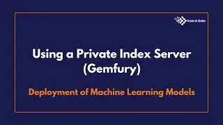 Using a Private Index Server (Gemfury)  | Deployment of Machine Learning Models