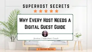 Superhost Secrets | Why Every Host Needs a Digital Guest Guide