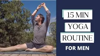 15 Min Daily Yoga Routine for Men | Stress release | Pain relief - (Yoga for selfcare)