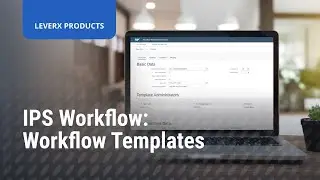 IPS Workflow: Workflow Templates