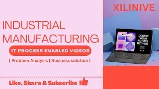 IT Enabled Industrial | Manufacturing | Problem Analysis | Business solution |
